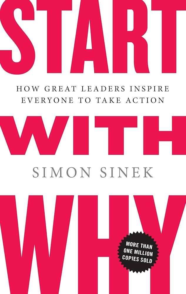 Tóm tắt sách Bắt Đầu Với Tại Sao (Start With Why) — Khám Phá Sức Mạnh Của Lý Do